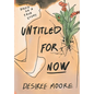 Untitled for Now: Based on a True Story - Hardcover