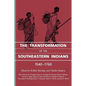 The Transformation of the Southeastern Indians, 1540-1760 - Paperback