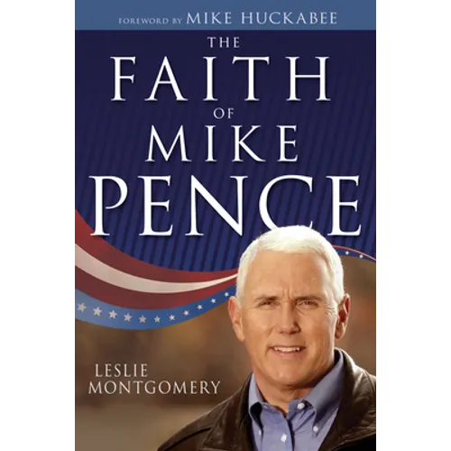 The Faith of Mike Pence - Hardcover
