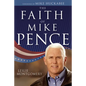 The Faith of Mike Pence - Hardcover