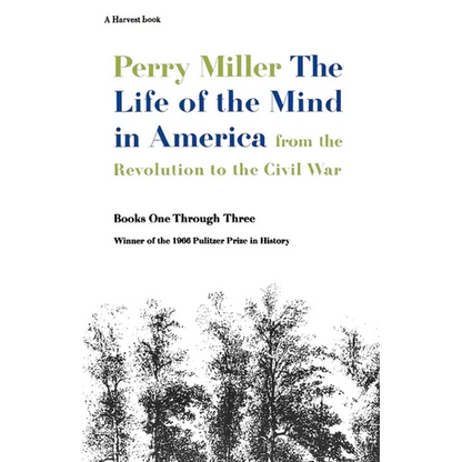 The Life of the Mind in America: From the Revolution to the Civil War - Paperback
