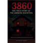 3860: The True Story of the Ammons Haunting - Paperback