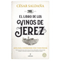 Libro de Los Vinos de Jerez, El -V2* - Hardcover