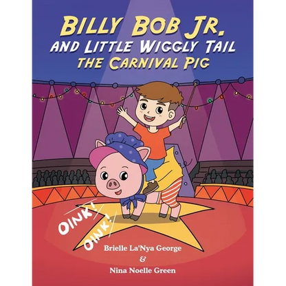 Billy Bob Jr. and Little Wiggly Tail the Carnival Pig - Paperback