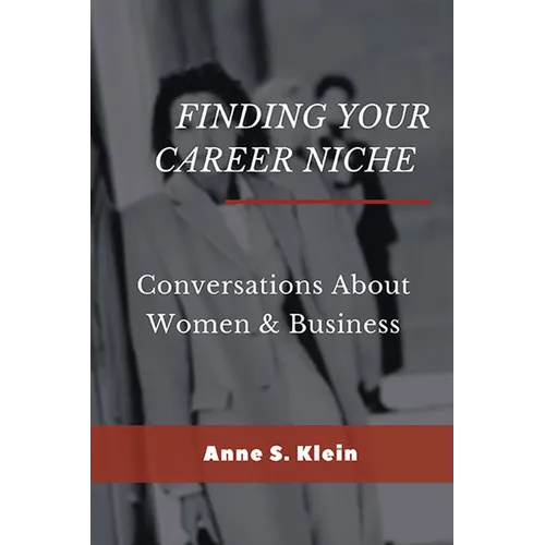 Finding Your Career Niche: Conversations About Women & Business - Paperback