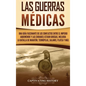 Las guerras médicas: Una guía fascinante de los conflictos entre el Imperio aqueménide y las ciudades-estado griegas, incluida la batalla d - Hardcover
