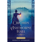 The Orchids of Ashthorne Hall - Paperback