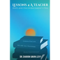 Lessons 4 A Teacher: Hope and Encouragement 4 You - Paperback