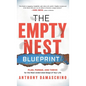 The Empty Nest Blueprint: Plan, Pursue, and Thrive for the Most Underrated Stage of Your Life - Hardcover