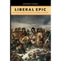 Liberal Epic: The Victorian Practice of History from Gibbon to Churchill - Paperback