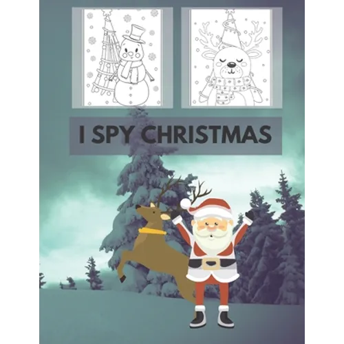 I Spy Christmas: Coloring Book for Kids with Fun, Easy and Relaxing Design fun a-z Perfect for Gifts - Paperback
