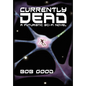 Currently Dead: A Futuristic Sci-Fi Novel - Hardcover
