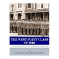 The West Point Class of 1846: The Cadets and History of the Academy's Most Famous Class - Paperback