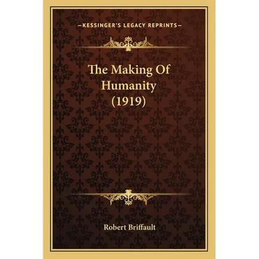 The Making Of Humanity (1919) - Paperback