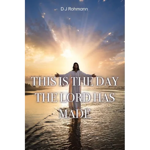 This Is the Day the Lord Has Made - Paperback