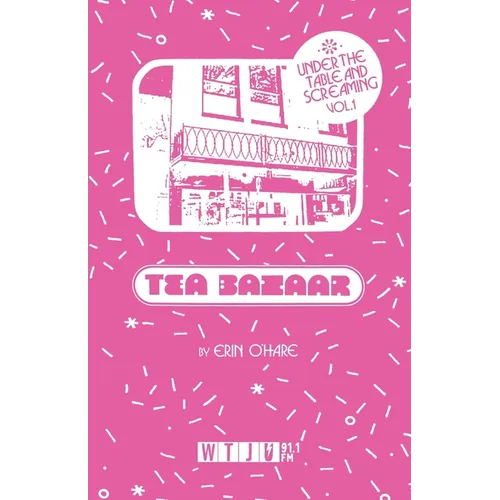 Under the Table and Screaming Volume One: Twisted Branch Tea Bazaar - Paperback