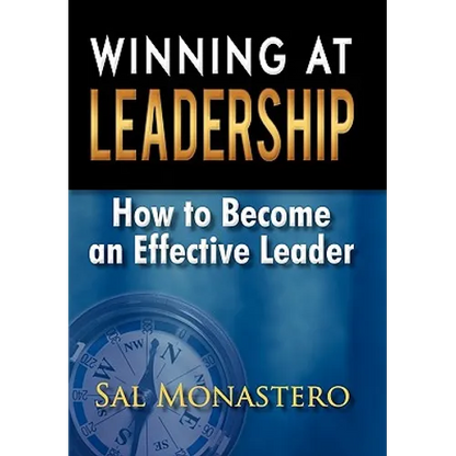 Winning at Leadership: How to Become an Effective Leader - Hardcover