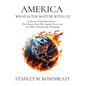 America What Is the Matter with Us?: A History of Presidential Lies - The Failures of our War Against Terror and our Policy of Democracy Promotion - Hardcover