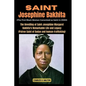 Saint Josephine Bakhita (The First Black Woman Canonized as Saint in 2000): The Unveiling of Saint Josephine Margaret Bakhita's Remarkable Life and Le - Paperback