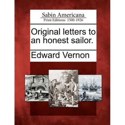 Original Letters to an Honest Sailor. - Paperback