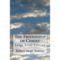 The Friendship of Christ: Large Print Edition - Paperback