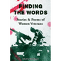 Finding the Words: Stories and Poems of Women Veterans - Paperback