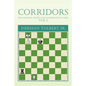 Corridors (the Geometry, Physics and Mathematics of Chess) Vol 1: (The Geometry, Physics and Mathematics of Chess) Vol 1 - Paperback