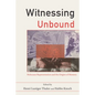 Witnessing Unbound: Holocaust Representation and the Origins of Memory - Paperback