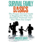 The Prepper Survival Guide to Bugging Out When You Absolutely Positively Can't Stay There Any Longer - Paperback
