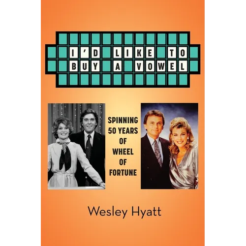 I'd Like to Buy a Vowel - Spinning 50 Years of Wheel of Fortune - Paperback
