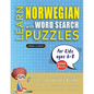LEARN NORWEGIAN WITH WORD SEARCH PUZZLES FOR KIDS 6 - 8 - Discover How to Improve Foreign Language Skills with a Fun Vocabulary Builder. Find 2000 Wor - Paperback