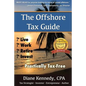 The Offshore Tax Guide: : Live Work Retire Invest Practically Tax-Free - Paperback
