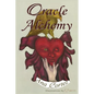 Oracle Alchemy: The Art of Transformation in Life and Card Reading - Paperback