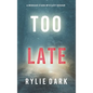Too Late (A Morgan Stark FBI Suspense Thriller-Book 1) - Hardcover