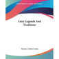 Fairy Legends And Traditions - Paperback