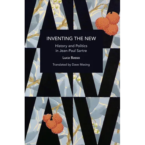Inventing the New: History and Politics in Jean-Paul Sartre - Paperback