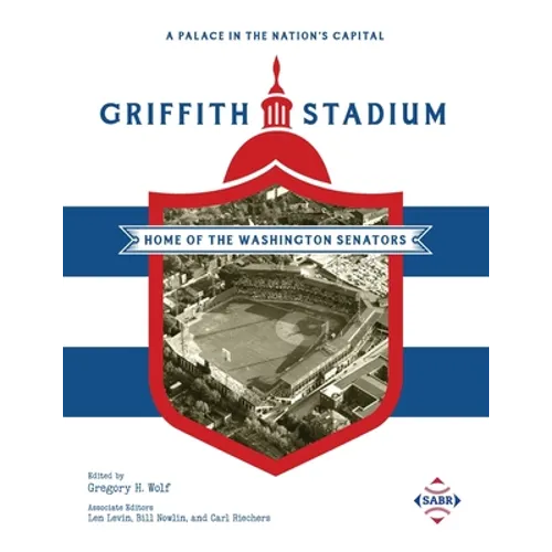 A Palace in the Nation's Capital: Griffith Stadium, Home of the Washington Senators - Paperback
