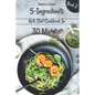 5 - Ingredients Keto Diet Cookbook in 30 minutes Book 2: Lose 10 - 20 pounds in 3 weeks - Paperback