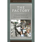 The Factory: A Social History of Work and Technology - Hardcover