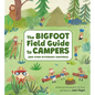 The Bigfoot Field Guide to Campers: And Other Mysterious Creatures - Hardcover