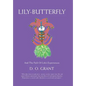 Lily-Butterfly: And the Path of Life's Experiences - Hardcover