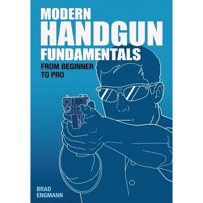 Modern Handgun Fundamentals: From Beginner to Pro - Paperback