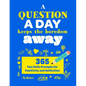 A Question A Day Keeps the Boredom Away: A Gratitude Journal with 365 Fun Daily Positivity and Reflection Prompts for Kids - Paperback