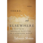 Here, There, and Elsewhere: The Making of Immigrant Identities in a Globalized World - Hardcover