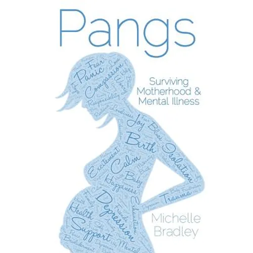 Pangs: Surviving Motherhood & Mental Illness - Paperback
