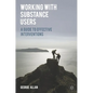 Working with Substance Users: A Guide to Effective Interventions - Paperback