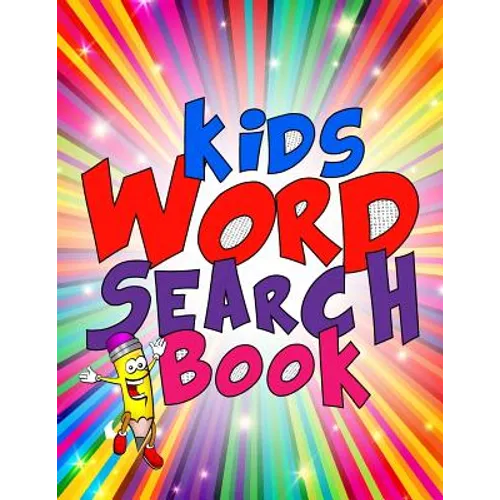 Kids Word Search Book: 50 Large Print Kids Word Find Puzzles: Jumbo Word Seek Book (8.5"x11") For Kids Age 6,7,8,9-12 - Paperback