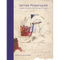 James Rosenquist: Collages, Drawings, and Paintings in Process - Hardcover