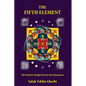 The Fifth Element: The Rainbow Bridge between the Dimensions - Paperback
