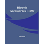 Bicycle Accessories: 1900 - Paperback